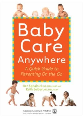 Baby Care Anywhere- A Guick Guide to Parenting on the Go by American Academy of Pediatrics